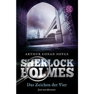 Sherlock Holmes - Das Zeichen der Vier: Roman. Neu übersetzt von Henning Ahrens