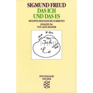 Das Ich und das Es: Metapsychologische Schriften. (Psychologie)