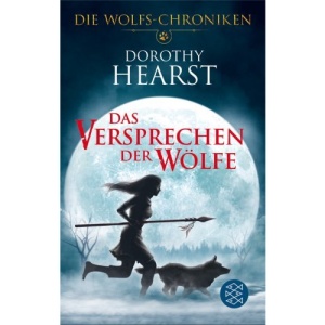 Das Versprechen der Wölfe: Die Wolfs-Chroniken