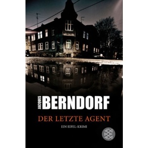Der letzte Agent: Ein Eifel-Krimi