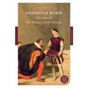 Die Jugend des Königs Henri Quatre