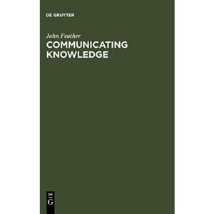 Communicating Knowledge: Publishing in the 21st Century (Topics in Library and Information Studies)