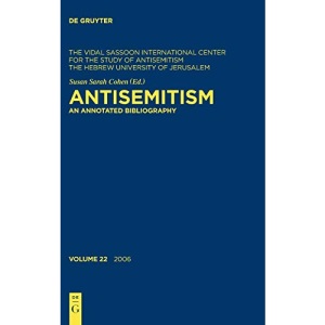 Antisemitism - An Annotated Bibliography 2006: v. 22