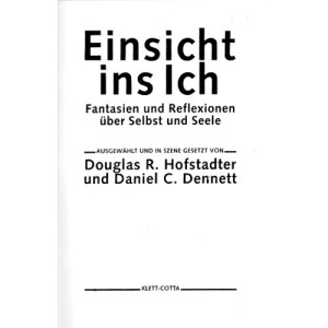 Einsicht ins Ich: Fantasien und Reflexionen über Selbst und Seele