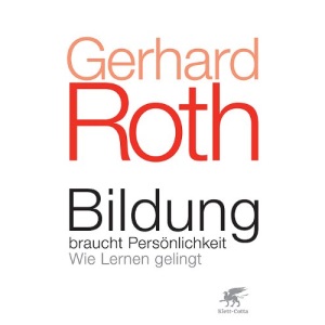 Bildung braucht Persönlichkeit: Wie Lernen gelingt