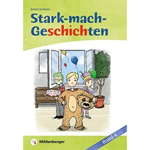 Stark-mach-Geschichten - Band 4: 3. bis 6. Klasse