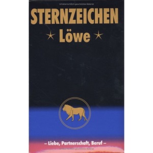 Löwe. Horoskope-Bücher: Liebe, Partnerschaft, Beruf