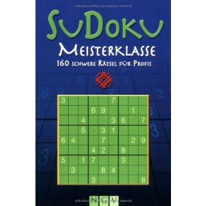 Sudoku Meisterklasse: 160 schwere Rätsel für Profis