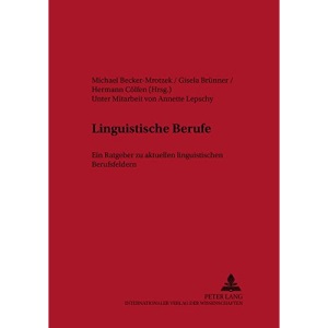 Linguistische Berufe: Ein Ratgeber Zu Aktuellen Linguistischen Berufsfeldern: 37 (Forum Angewandte Linguistik - F.A.L.)