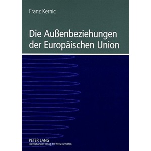 Die Aussenbeziehungen Der Europaeischen Union: Eine Einfuehrung
