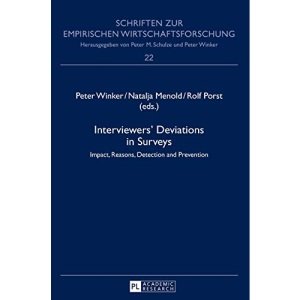Interviewers' Deviations in Surveys; Impact, Reasons, Detection and Prevention (22) (Schriften Zur Empirischen Wirtschaftsforschung)