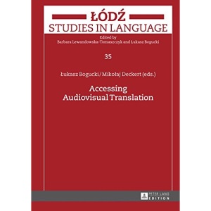 Accessing Audiovisual Translation (Lodz Studies in Language)