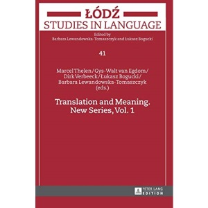 Translation and Meaning; New Series, Vol. 1 (41) (Lodz Studies in Language)