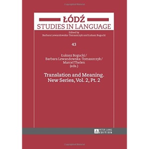 Translation and Meaning. New Series: Vol. 2 (Lodz Studies in Language)