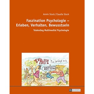 Faszination Psychologie - Erleben, Verhalten, Bewusstsein: Telekolleg Multimedial Psychologie