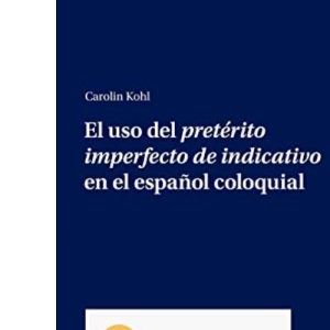 El uso del pretérito imperfecto de indicativo en el español coloquial