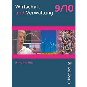 Wirtschaft und Verwaltung 9/10: Ausgabe für Realschulen plus in Rheinland-Pfalz