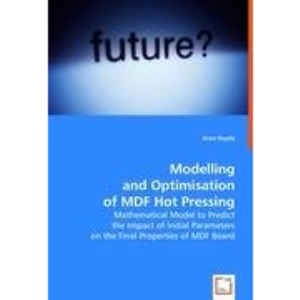 Modelling and Optimisation of MDF Hot Pressing