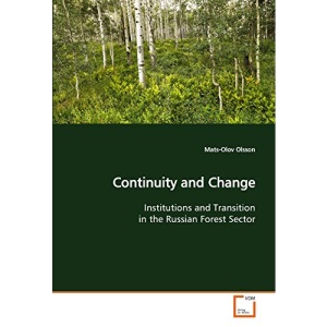 Continuity and Change: Institutions and Transition in the Russian Forest Sector
