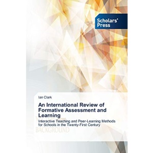 An International Review of Formative Assessment and Learning: Interactive Teaching and Peer-Learning Methods for Schools in the Twenty-First Century