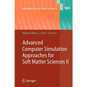 Advanced Computer Simulation Approaches for Soft Matter Sciences II: 185 (Advances in Polymer Science)