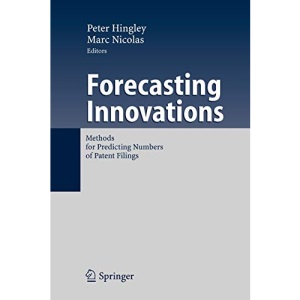 Forecasting Innovations: Methods for Predicting Numbers of Patent Filings