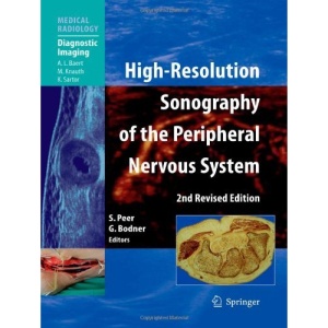 High-Resolution Sonography of the Peripheral Nervous System (Medical Radiology / Diagnostic Imaging)