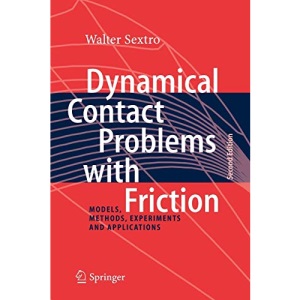 Dynamical Contact Problems with Friction: Models, Methods, Experiments and Applications