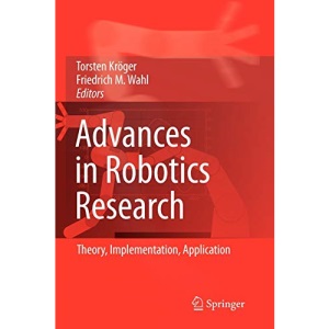 Advances in Robotics Research: Theory, Implementation, Application