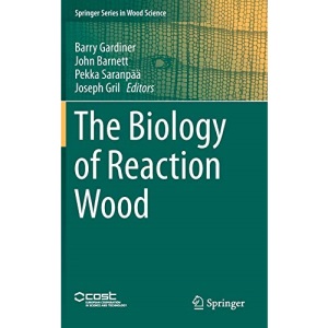 The Biology of Reaction Wood (Springer Series in Wood Science)