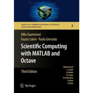 Scientific Computing with MATLAB and Octave (Texts in Computational Science and Engineering)