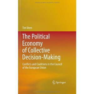 The Political Economy of Collective Decision-Making: Conflicts and Coalitions in the Council of the European Union