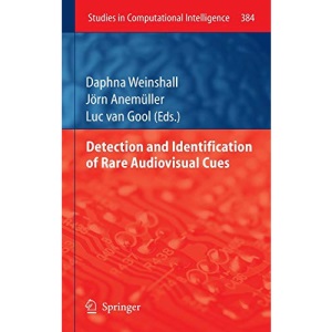 Detection and Identification of Rare Audiovisual Cues (Studies in Computational Intelligence)