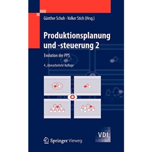 Produktionsplanung und -steuerung 2: Evolution der PPS (VDI-Buch)