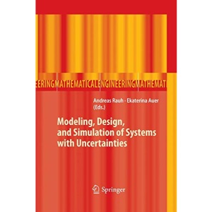 Modeling, Design, and Simulation of Systems with Uncertainties (Mathematical Engineering)