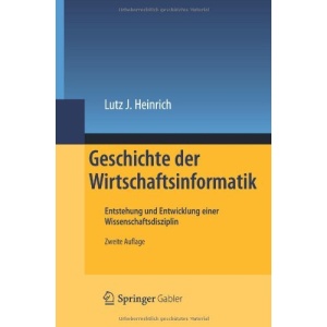 Geschichte Der Wirtschaftsinformatik: Entstehung Und Entwicklung Einer Wissenschaftsdisziplin