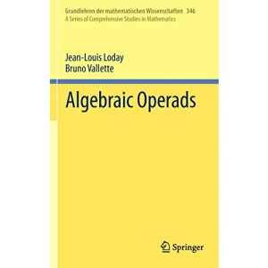 Algebraic Operads: 346 (Grundlehren der mathematischen Wissenschaften, 346)