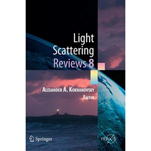 Light Scattering Reviews 8: Radiative Transfer and Light Scattering (Springer Praxis Books)