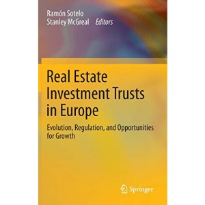 Real Estate Investment Trusts in Europe: Evolution, Regulation, and Opportunities for Growth