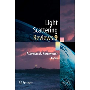 Light Scattering Reviews 9: Light Scattering and Radiative Transfer (Springer Praxis Books)