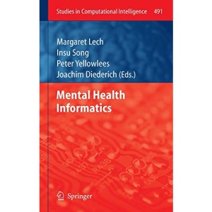 Mental Health Informatics: 491 (Studies in Computational Intelligence)