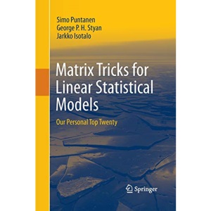 Matrix Tricks for Linear Statistical Models: Our Personal Top Twenty