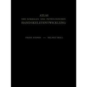 Atlas der Normalen und Pathologischen Handskeletentwicklung