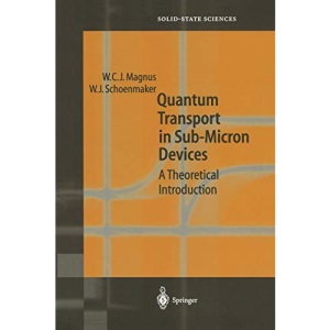 Quantum Transport in Submicron Devices: A Theoretical Introduction: 137 (Springer Series in Solid-State Sciences)