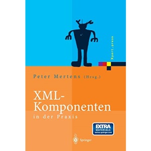 XML-Komponenten in der Praxis (Xpert.press)