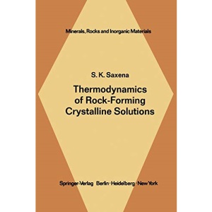 Thermodynamics of Rock-Forming Crystalline Solutions: 8 (Minerals, Rocks and Mountains)