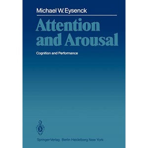 Attention and Arousal: Cognition and Performance