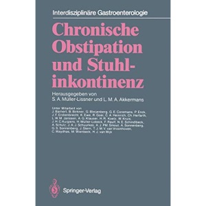 Chronische Obstipation und Stuhlinkontinenz (Interdisziplinäre Gastroenterologie) (German Edition)