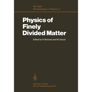 Physics of Finely Divided Matter: Proceedings of the Winter School, Les Houches, France, March 25-April 5, 1985 (Springer Proceedings in Physics)