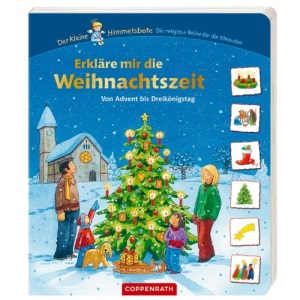 Erkläre mir die Weihnachtszeit: Von Advent bis Dreikönigstag